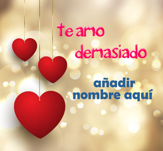 agregar nombre en te amo demasiado foto - agregar nombre en te amo demasiado foto