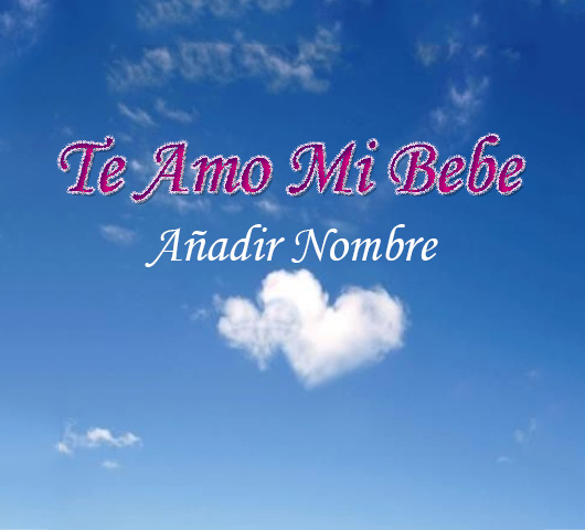 te amo mi bebe modelo - agregar nombre en te amo mi bebé foto